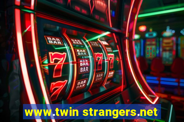 www.twin strangers.net